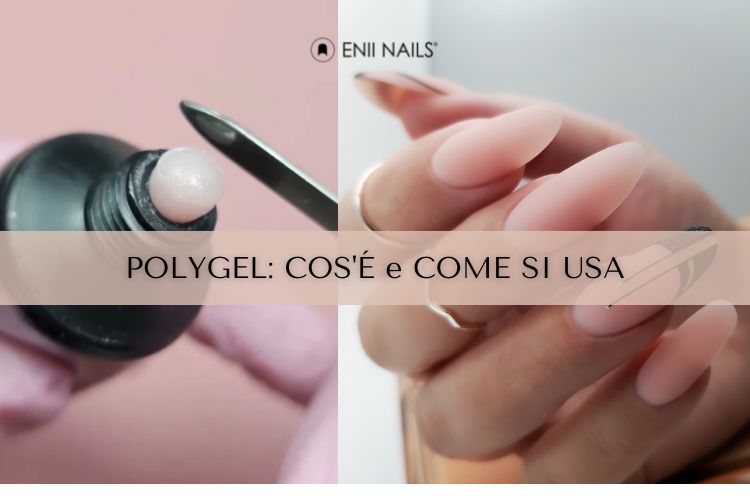Polygel: che cos'è e come si usa
